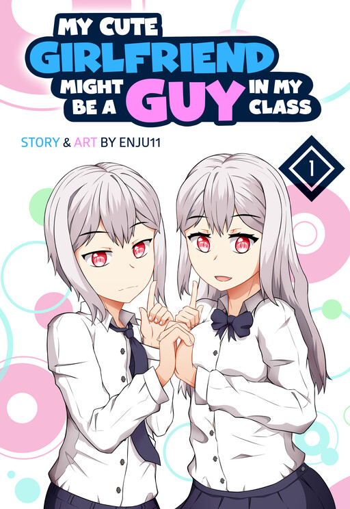 My cute girlfriend might be a guy in my class